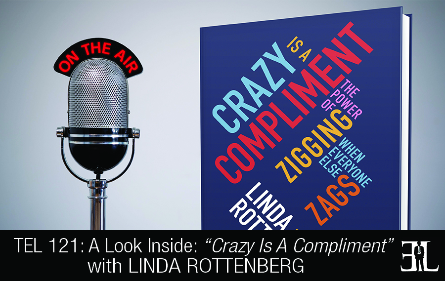 TEL 121 - Crazy Is A Compliment by Linda Rottenberg