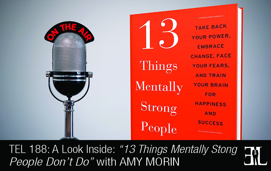 13 Things Mentally Strong People Don't Do