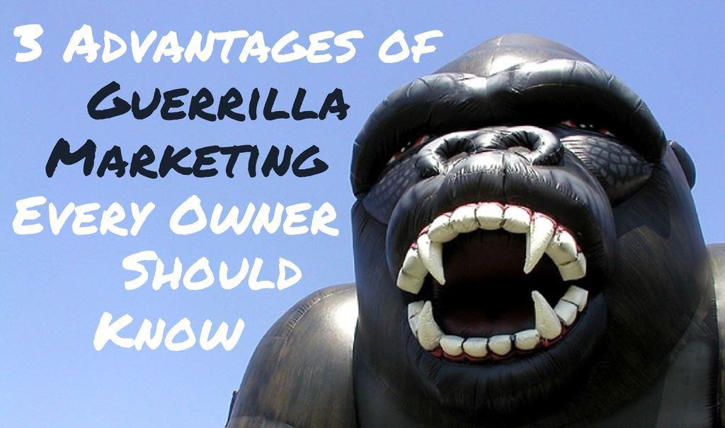 Advantages of Guerrilla Marketing