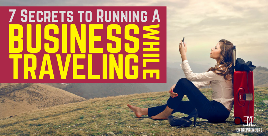 Running A Business While Traveling